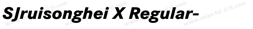 SJruisonghei X Regular字体转换